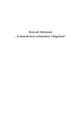 A Demokrácia Számunkra Világnézet” 2 Tartalom Tartalom 3 2 Tartalom Tartalom 3