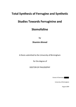 Total Synthesis of Ferrugine and Synthetic Studies Towards Ferruginine and Stemofoline