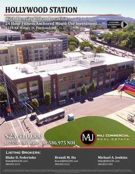 HOLLYWOOD STATION High Density Urban Location CLICK HERE 24 Hour Fitness Anchored Mixed-Use Investment for PROPERTY 4224 NE Halsey St, Portland, OR VIDEO