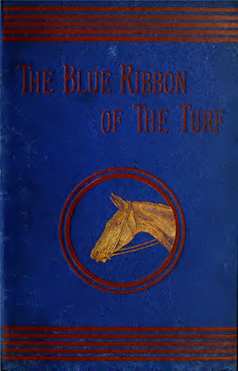 The Blue Ribbon of the Turf : a Chronicle of the Race for the Derby, from The