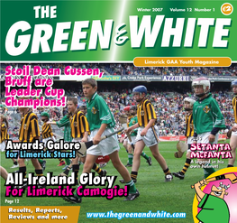 All-Ireland Glory for Limerick Camogie! Page 12 Results, Reports, Reviews and More Winter 2007 Volume 12 No.1