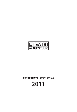 Eesti Teatristatistika 2011 2 2011 2011 3