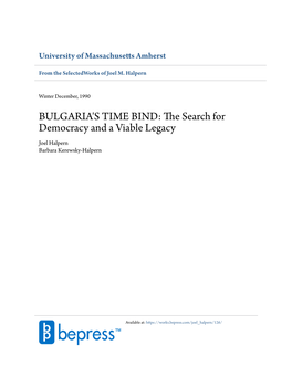 BULGARIA's TIME BIND: the SEARCH for DEMOCRACY and a VIABLE HERITAGE by Joel Martin Halpern and Barbara Kerewsky-Halpem