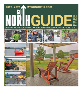 2020-2021 Mygonorth.Com Free Northern Coos County,Guide Nh and Northeastern Essex County, Vt 2 North Country Chamber of Commerce Go North Discover Experience Explore