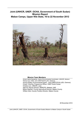 UNHCR, UNEP, OCHA, Government of South Sudan) Mission Report Maban Camps, Upper Nile State, 16 to 22 November 2012