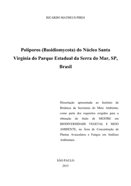 Políporos (Basidiomycota) Do Núcleo Santa Virgínia Do Parque Estadual Da Serra Do Mar, SP, Brasil