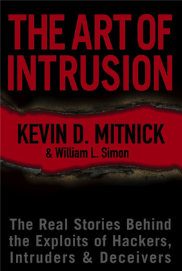 The Art of Intrusion : the Real Stories Behind the Exploits of Hackers, Intruders, and Deceivers / Kevin D