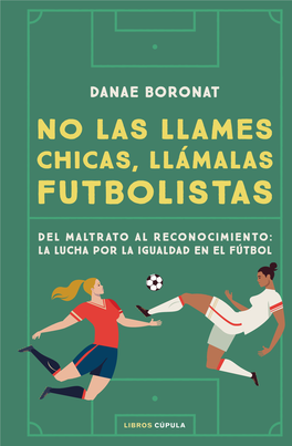 T-No Las Llames Chicas, Llámalas Futbolistas.Indd