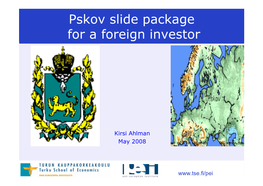 Pskov Slide Package for a Foreign Investor