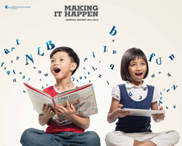 Making It Happen Annual Report 2011/2012 a Library Is an Enchanting Place That Ignites Imagination