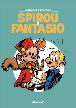 Dibbuks Presenta SPIROU Y FANTASIO FRANQUIN