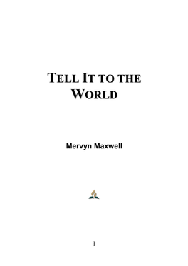 Tell It to the World--For It Doesn't Belong Only to the People Who Happen to Be Seventh-Day Adventists Today