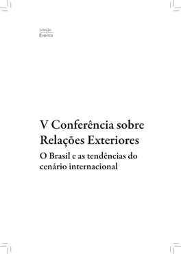 V Conferência Sobre Relações Exteriores O Brasil E As Tendências Do Cenário Internacional Ministério Das Relações Exteriores