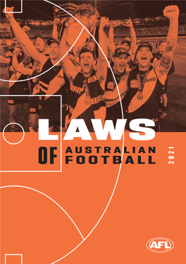 LAWS of AUSTRALIAN FOOTBALL © Australian Football League GPO Box 1449, Melbourne, VIC, 3001