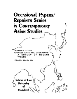 CHINESE ARTS and LITERATURE: a SURVEY of RECENT I ' TRENDS •• Edited by Wai-Lim Yip