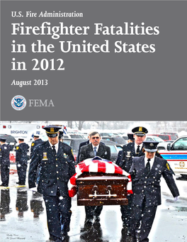 Firefighter Fatalities in the United States in 2012 August 2013 U.S