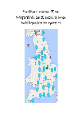 Pride of Place Is the National LGBT Map. Nottinghamshire Has Over 240 Pinpoints, Far More Per Head of the Population Than Anywhe