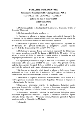 1 DEZBATERI PARLAMENTARE Parlamentul Republicii Moldova De Legislatura a XIX-A SESIUNEA a VIII-A ORDINARĂ – MARTIE 2014