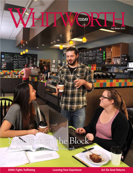 New Profs on the Block Faculty Bring Fresh Ideas to Whitworth