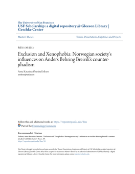 Exclusion and Xenophobia: Norwegian Society's Influences on Anders Behring Breivik's Counter- Jihadism Anna Katariina Oraviita Eriksen Aeriksen@Usfca.Edu