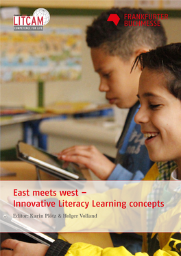 East Meets West – Innovative Literacy Learning Concepts Editor: Karin Plötz & Holger Volland COMPETENCE for LIFE