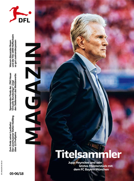 Titelsammler Jupp Heynckes Und Sein Letztes Meisterstück Mit Dem FC Bayern München AGAZIN 0506/18 AGAZIN M