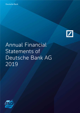 Annual Financial Statements of Deutsche Bank AG 2019 2019 AG Bank Deutsche of Statements Financial Annual Deutsche Bank