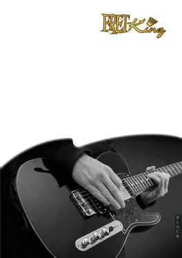 Black Label at Fret-King® We Have a Saying