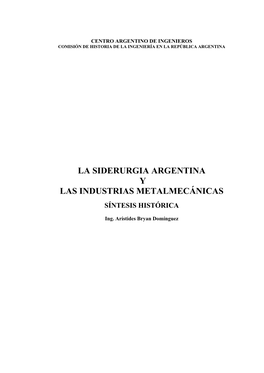 La Siderurgia Argentina Y Las Industrias Metalmecánicas Síntesis Histórica