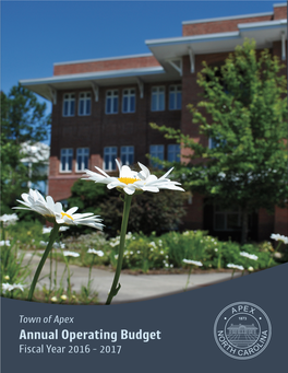 Town of Apex Annual Operating Budget Fiscal Year 2016 - 2017 BUDGET MESSAGE