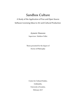 Sandbox Culture a Study of the Application of Free and Open Source Software Licensing Ideas to Art and Cultural Production
