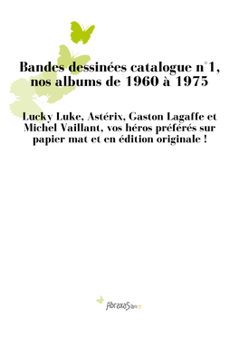 Bandes Dessinées Catalogue N°1, Nos Albums De 1960 À 1975