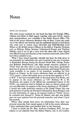 The Main Source Material for This Book Has Been the Foreign Office, Cabinet and Chief of Staff Papers, Together with Some S.O.E