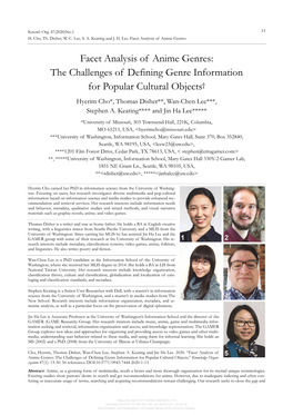 Facet Analysis of Anime Genres: the Challenges of Defining Genre Information for Popular Cultural Objects† Hyerim Cho*, Thomas Disher**, Wan-Chen Lee***, Stephen A