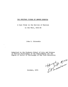 THE SPECTRAL FIGURE of AMADEO BORDIGA a Case Study in the Decline of Marxism in the West, 1912-26