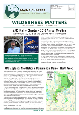 WILDERNESS MATTERS VOLUME XXXXI • NUMBER 4 • AUTUMN 2016 AMC Maine Chapter - 2016 Annual Meeting November 12, 2016 at the Clarion Hotel in Portland