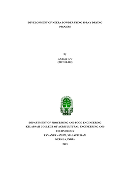 DEVELOPMENT of NEERA POWDER USING SPRAY DRYING PROCESS by ANJALI a V (2017-18-002) DEPARTMENT of PROCESSING and FOOD ENGINEERING