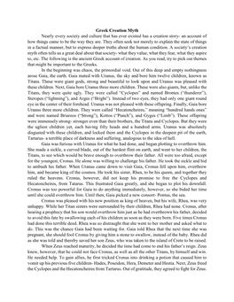 Greek Creation Myth Nearly Every Society and Culture That Has Ever Existed Has a Creation Story- an Account of How Things Came to Be the Way They Are