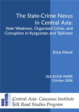The State-Crime Nexus in Central Asia: State Weakness, Organized Crime, and Corruption in Kyrgyzstan and Tajikistan