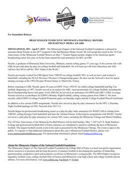 For Immediate Release: BRAD NESSLER to RECEIVE MINNESOTA FOOTBALL HONORS SID HARTMAN MEDIA AWARD MINNEAPOLIS, MN