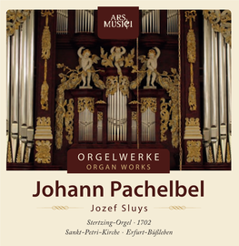 Johann Pachelbel Jozef Sluys R Stertzing-Orgel · 1702 R Sankt-Petri-Kirche · Erfurt-Büßleben