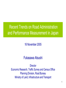 Recent Trends on Road Administration and Performance Measurement in Japan