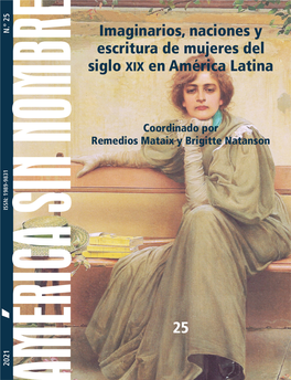Imaginarios, Naciones Y Escritura De Mujeres Del Siglo Xix En América Latina Coordinación: Remedios Mataix Y Brigitte Natanson