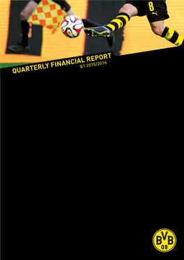 QUARTERLY FINANCIAL REPORT Q1 2015/2016 BORUSSIA DORTMUND QUARTERLY FINANCIAL REPORT from 01 July to 30 September 2015