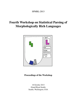 Fourth Workshop on Statistical Parsing of Morphologically Rich Languages