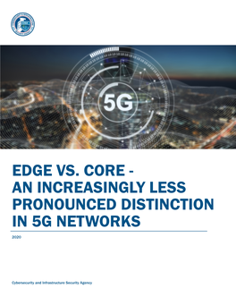 Edge Vs. Core - an Increasingly Less Pronounced Distinction in 5G Networks