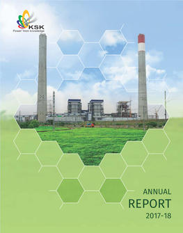 ANNUAL REPORT 2017-18 2 KSK Energy Ventures Limited Annual Report 2017-18 1 CONTENTS 03 Corporate Information