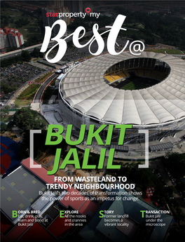 FROM WASTELAND to TRENDY NEIGHBOURHOOD Bukit Jalil’S Two Decades of Transformation Shows the Power of Sports As an Impetus for Change