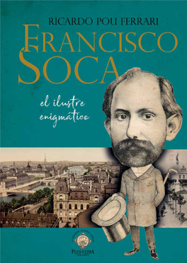 Francisco Soca. El Ilustre Enigmático
