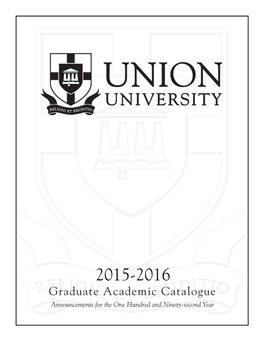 Graduate Academic Catalogue Announcements for the One Hundred and Ninety-Second Year Since 1823 Graduate Catalogue